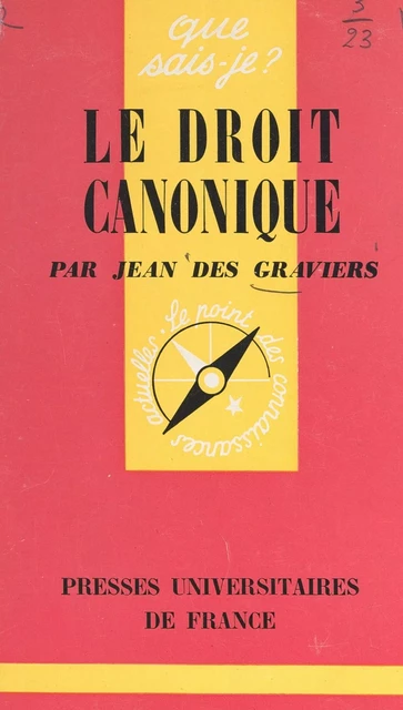 Le droit canonique - Jean des Graviers - (Presses universitaires de France) réédition numérique FeniXX