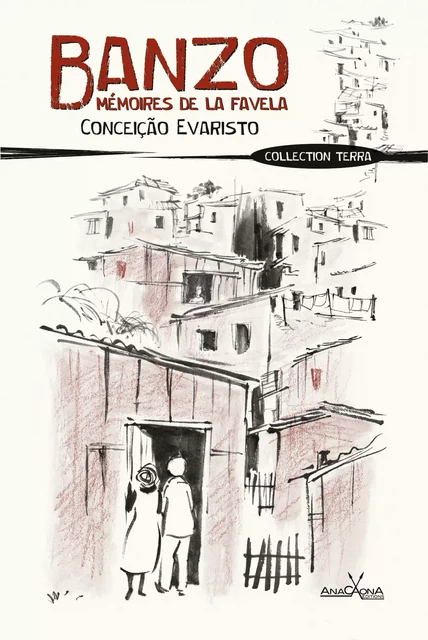 Banzo, mémoires de la favela - Conceição Evaristo - Éditions Anacaona