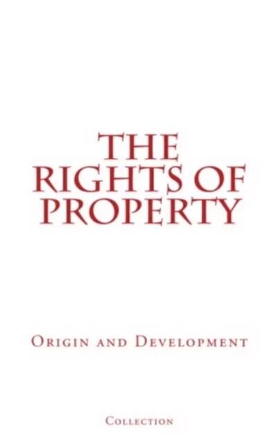 The Rights of Property - . Collection - Editions Le Mono