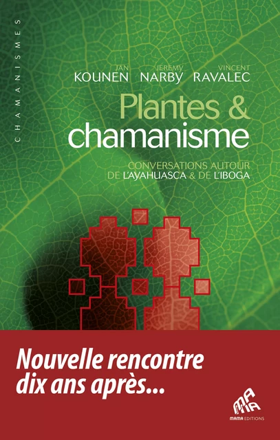 Plantes & chamanisme - Jan Kounen, Jeremy Narby, Vincent Ravalec - Mama Editions