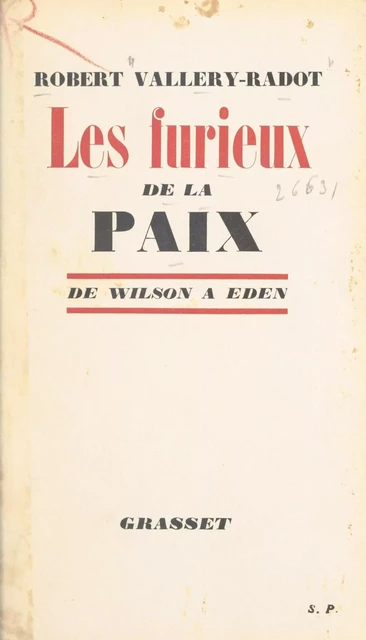 Les furieux de la paix - Irénée Vallery-Radot - Grasset (réédition numérique FeniXX)