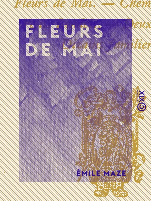 Fleurs de mai - Émile Maze - Collection XIX