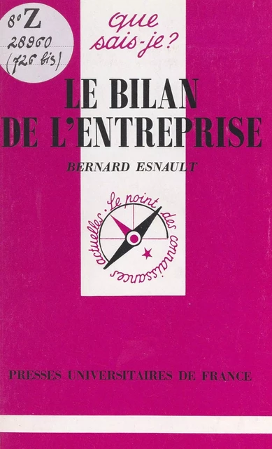 Le bilan de l'entreprise - Bernard Esnault - (Presses universitaires de France) réédition numérique FeniXX