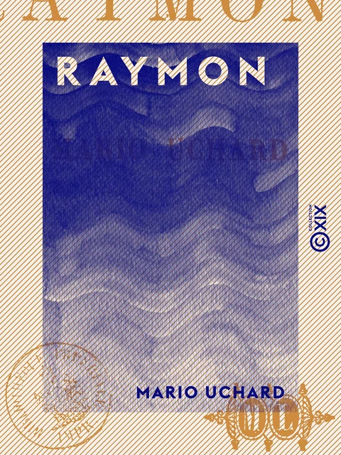 Raymon - Mario Uchard - Collection XIX