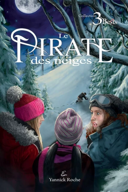 Le Pirate des neiges - Yannick Roche - Éditions ÉdiLigne Inc.