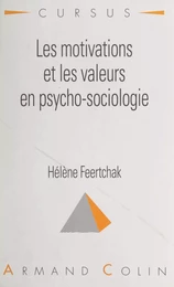 Les motivations et les valeurs en psycho-sociologie