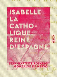 Isabelle la Catholique, reine d'Espagne