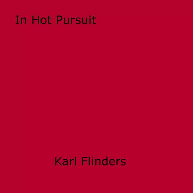 In Hot Pursuit - Karl Flinders - Disruptive Publishing