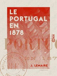 Le Portugal en 1878 - Conditions économiques du royaume de Portugal