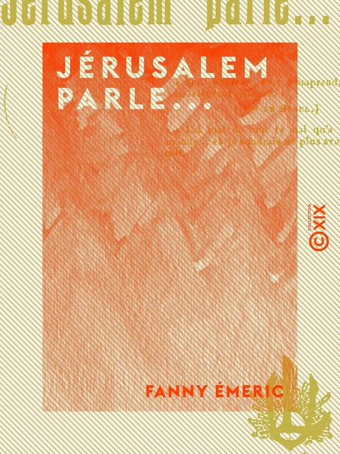 Jérusalem parle... - Fanny Émeric - Collection XIX