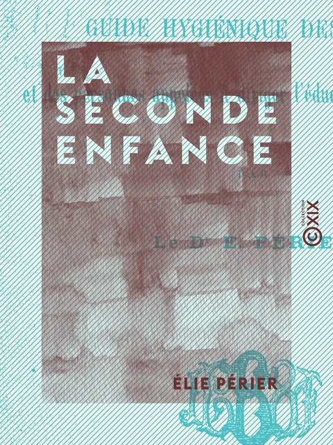 La Seconde Enfance - Élie Périer - Collection XIX