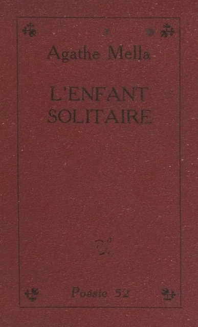 L'enfant solitaire - Agathe Mella - (Seghers) réédition numérique FeniXX