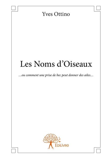 Les Noms d'Oiseaux - Yves Ottino - Editions Edilivre