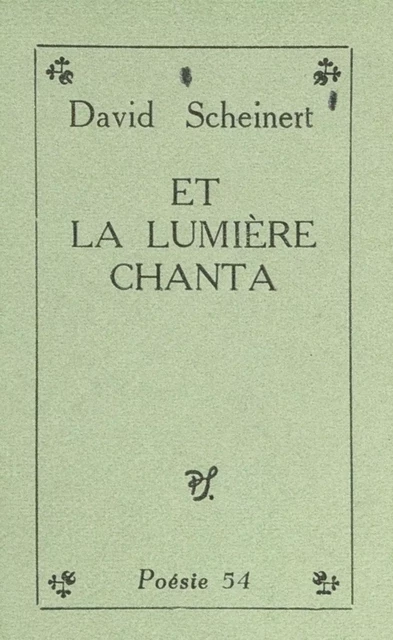 Et la lumière chanta - David Scheinert - (Seghers) réédition numérique FeniXX