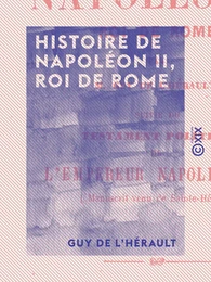 Histoire de Napoléon II, roi de Rome