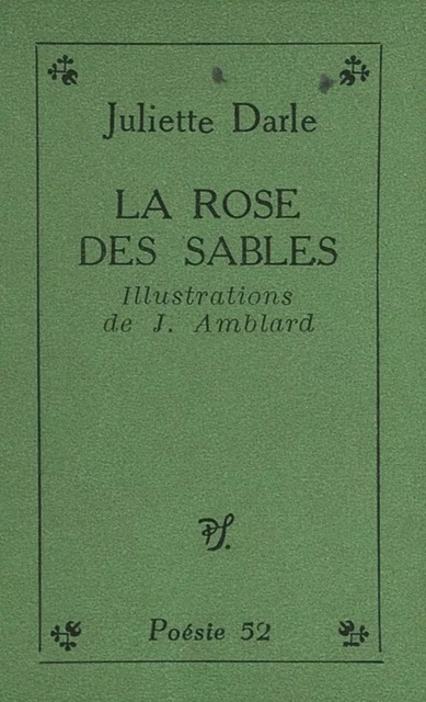 La rose des sables - Juliette Darle - (Seghers) réédition numérique FeniXX