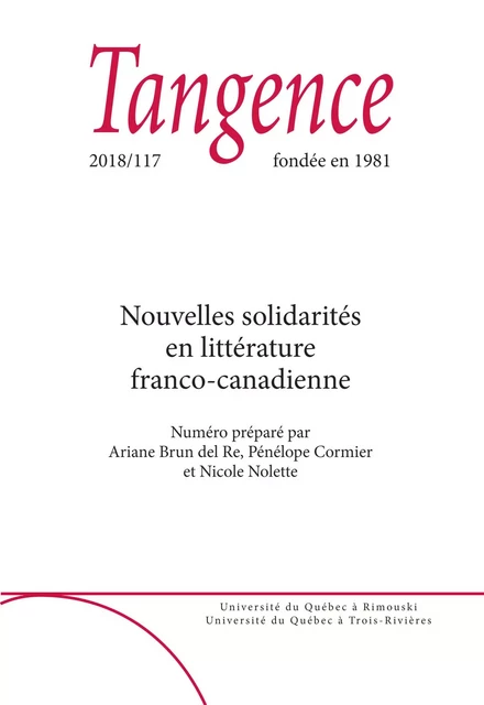 Tangence. No. 117,  2018 - François Paré, Catherine Leclerc, Nicole Nolette, Ariane Brun del Re, Benoit Doyon-Gosselin, Maria Cristina Greco, Pamela V. Sing - Tangence