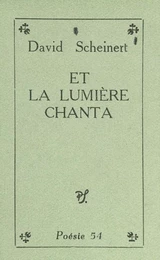 Et la lumière chanta