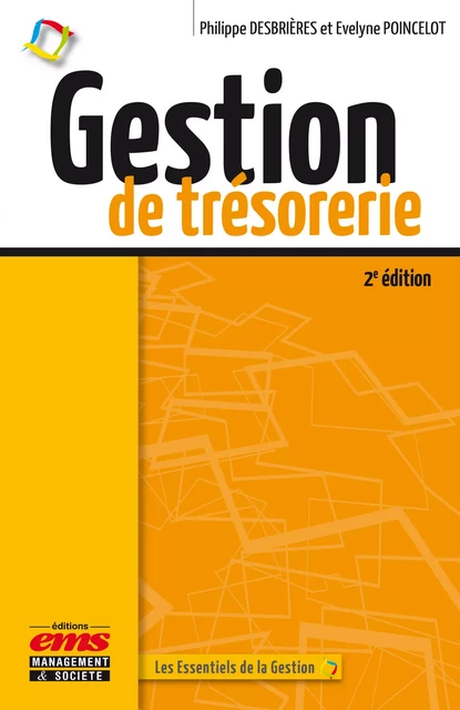 Gestion de trésorerie - Evelyne Poincelot, Philippe Desbrières - Éditions EMS