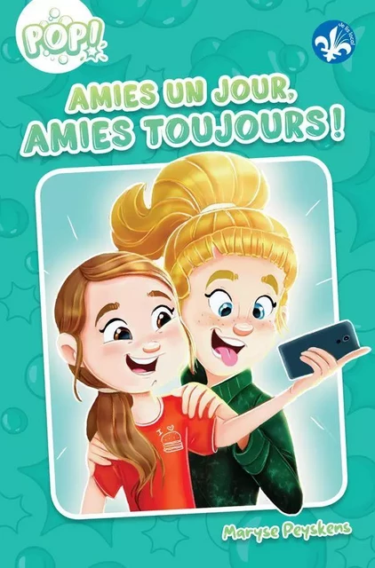 Amies un jour, amies toujours! - Maryse Peyskens - Andara