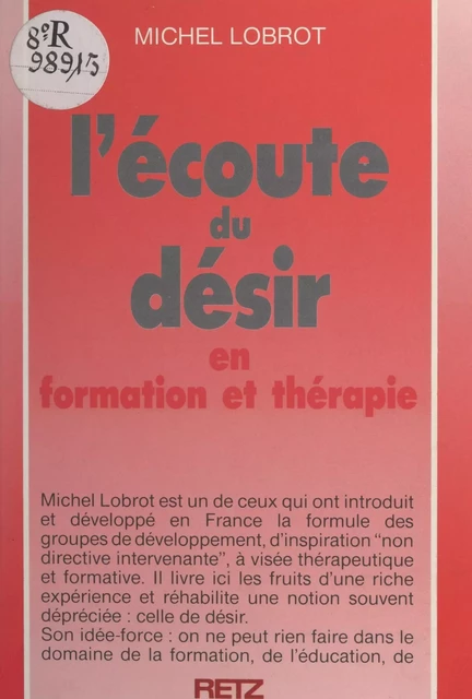 L'écoute du désir - Michel Lobrot - (Retz) réédition numérique FeniXX