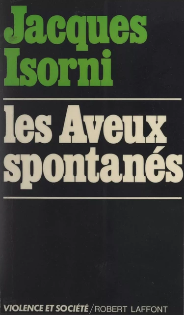 Les aveux spontanés - Jacques Isorni - (Robert Laffont) réédition numérique FeniXX