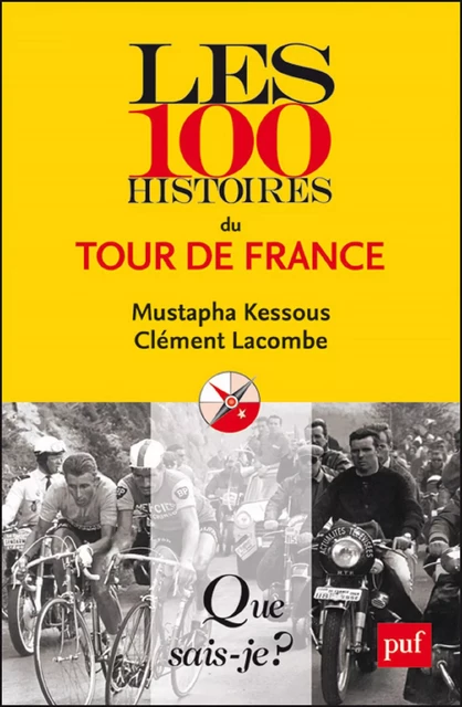 Les 100 histoires du Tour de France - Mustapha Kessous, Clément Lacombe - Humensis