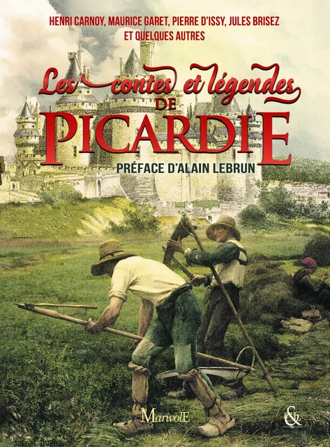 Les Contes et légendes de Picardie - Henri Carnoy - CPE Éditions