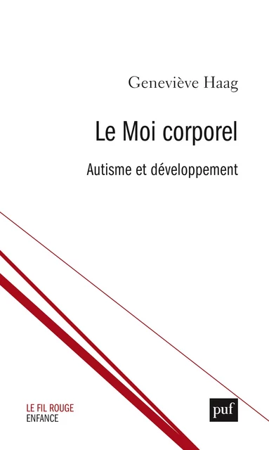 Le Moi corporel. Autisme et développement - Geneviève Haag - Humensis