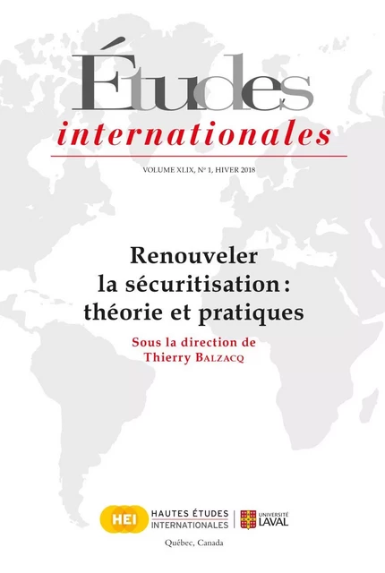 Études internationales. Volume 49 numéro 1, hiver 2018 - Thierry Balzacq, Damien Simonneau, Sarah Perret, Sonia Le Gouriellec, Lucile Maertens, Jabeur Fathally, Vassily Klimentov, Camille Trotoux, Maxime Brunet, Jérôme Montes, Mattia Ravano, Étienne Desbiens-Després, Lynda Hubert Ta, Adrien Schu, Philippe Dumas, Samuel Jimenez, Julien Pongérard - Institut québécois des hautes études internationales