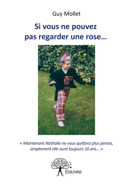 Si vous ne pouvez pas regarder une rose... - Guy Mollet - Editions Edilivre