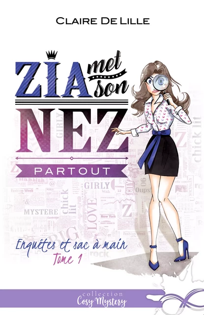 Zia met son nez partout - Claire Delille - Collection Infinity