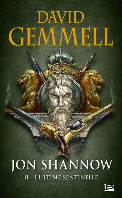 Jon Shannow, T2 : L'Ultime Sentinelle - David Gemmell - Bragelonne