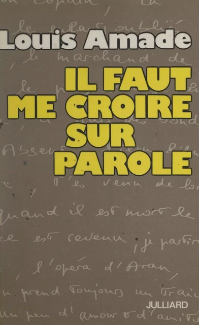 Il faut me croire sur parole - Louis Amade - (Julliard) réédition numérique FeniXX