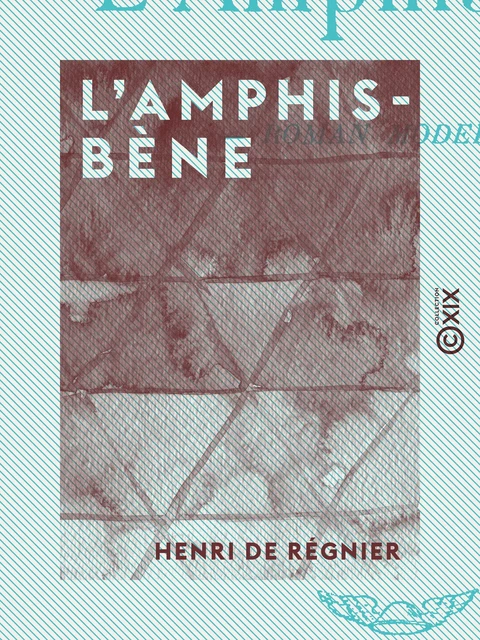 L'Amphisbène - Henri de Régnier - Collection XIX