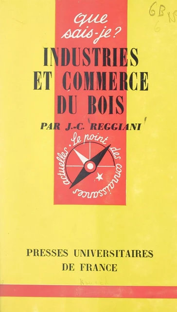 Industries et commerce du bois - Jean-Claude Reggiani - (Presses universitaires de France) réédition numérique FeniXX