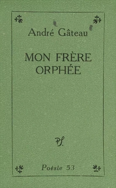 Mon frère Orphée - André Gâteau - (Seghers) réédition numérique FeniXX