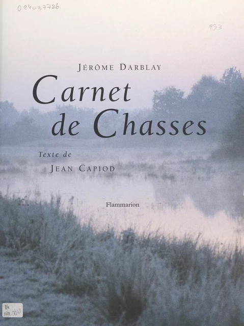 Carnet de chasses - Jean Capiod, Jérôme Darblay - (Flammarion) réédition numérique FeniXX