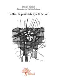 La Réalité plus forte que la fiction