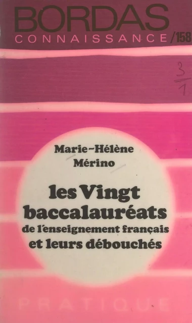 Les vingt baccalauréats de l'enseignement français - Marie-Hélène Mérino - (Bordas) réédition numérique FeniXX