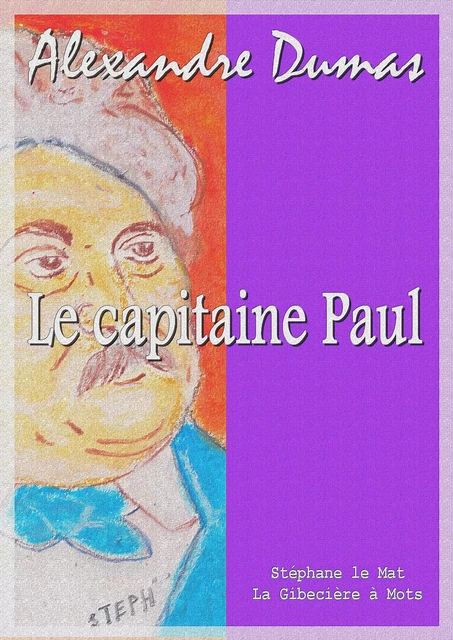 Le capitaine Paul - Alexandre Dumas - La Gibecière à Mots