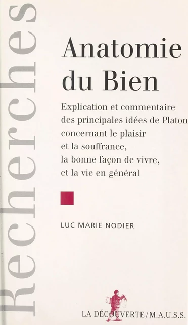 Anatomie du bien - Luc Marie Nodier - (La Découverte) réédition numérique FeniXX