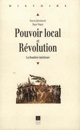 Pouvoir local et Révolution, 1780-1850