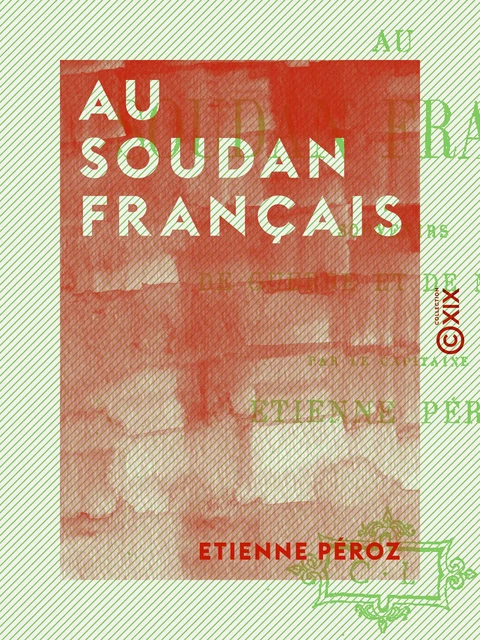 Au Soudan français - Étienne Péroz - Collection XIX