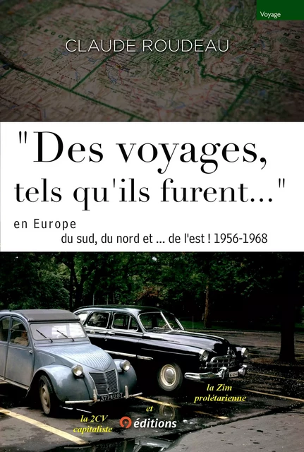 "Des voyages tels qu-ils furent..." en Europe 1956-68 Europe - Claude Roudeau - 9 éditions