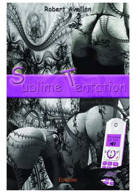 Sublime tentation - Robert Aveillan - Editions Edilivre