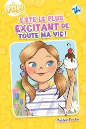 L'été le plus excitant de toute ma vie!