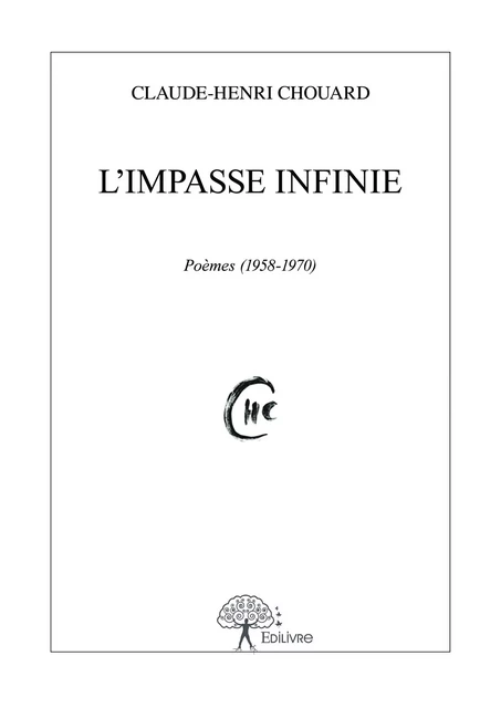 L’Impasse infinie - Claude Henri Chouard - Editions Edilivre