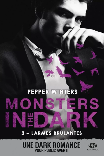 Monsters in the Dark, T2 : Larmes brûlantes - Pepper Winters - Milady