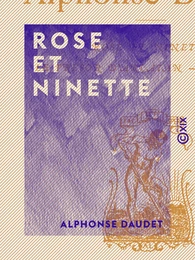 Rose et Ninette